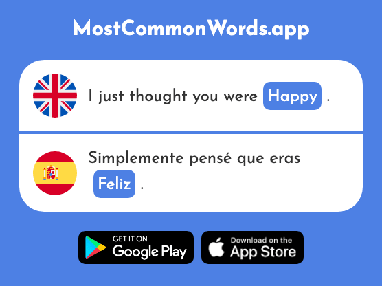 Happy, fortunate - Feliz (The 908th Most Common Spanish Word)