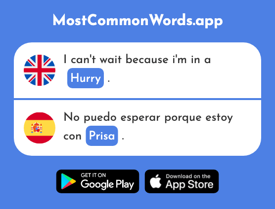 Hurry - Prisa (The 2475th Most Common Spanish Word)