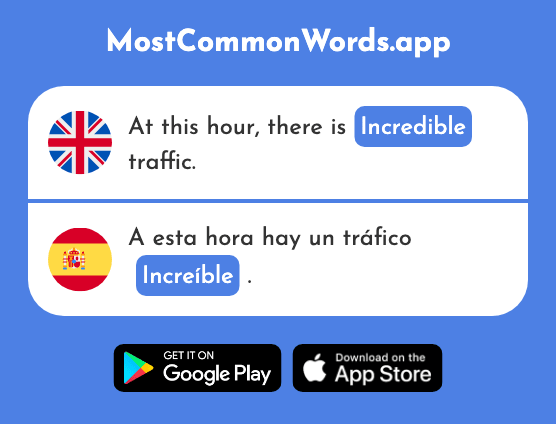 Incredible, unbelievable - Increíble (The 1642nd Most Common Spanish Word)