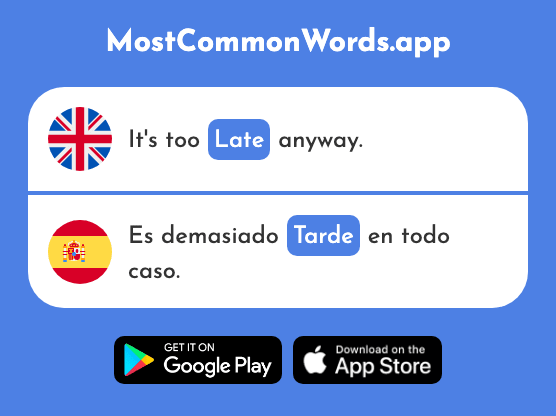 Late - Tarde (The 457th Most Common Spanish Word)