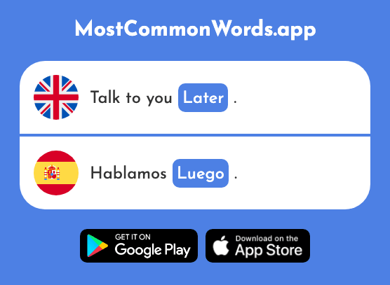 Later, afterwards - Luego (The 150th Most Common Spanish Word)