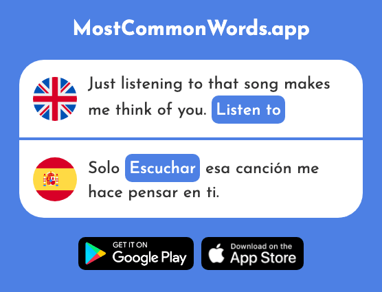 Listen to - Escuchar (The 281st Most Common Spanish Word)