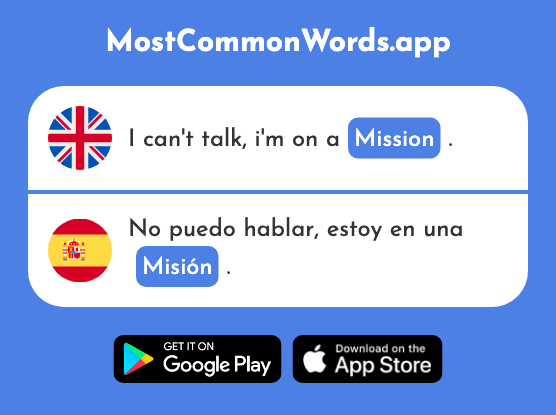 Mission, task - Misión (The 1485th Most Common Spanish Word)