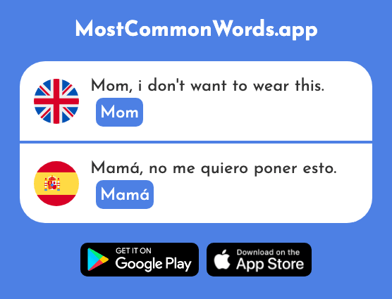 Mom - Mamá (The 675th Most Common Spanish Word)