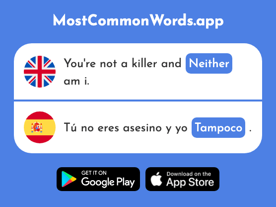 Neither, nor, either - Tampoco (The 367th Most Common Spanish Word)