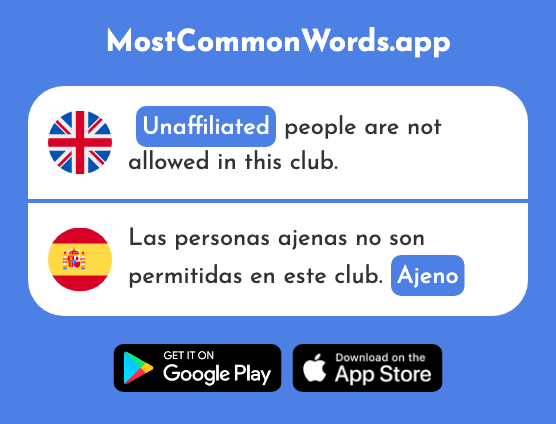 Not belonging, detached, unaffiliated - Ajeno (The 1549th Most Common Spanish Word)