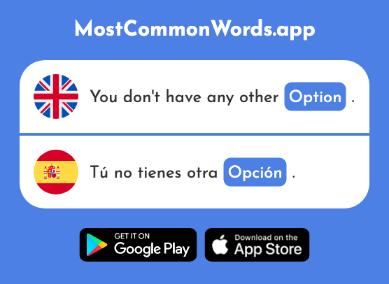 Option, choice - Opción (The 1175th Most Common Spanish Word)