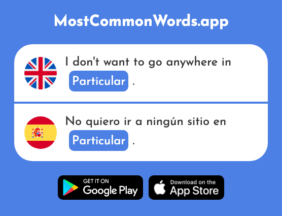 Particular, peculiar - Particular (The 1013th Most Common Spanish Word)