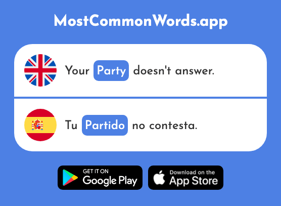 Party, group, match - Partido (The 302nd Most Common Spanish Word)