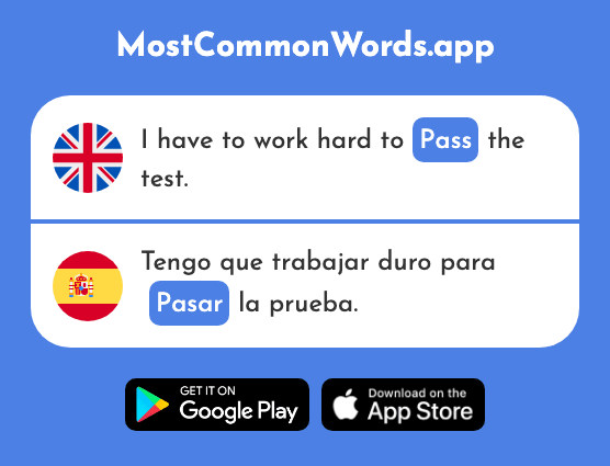 Pass, spend - Pasar (The 68th Most Common Spanish Word)