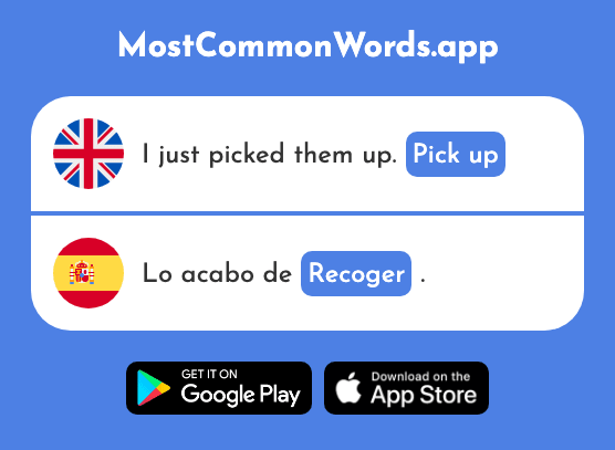 Pick up - Recoger (The 828th Most Common Spanish Word)