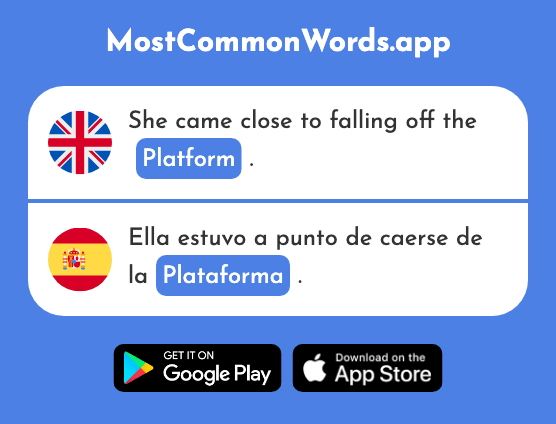 Platform, springboard - Plataforma (The 2544th Most Common Spanish Word)