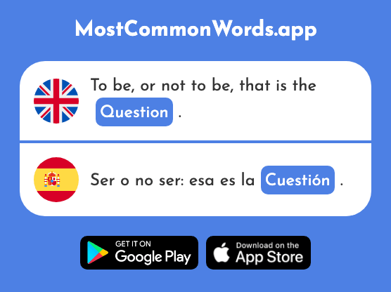 Question, matter - Cuestión (The 539th Most Common Spanish Word)