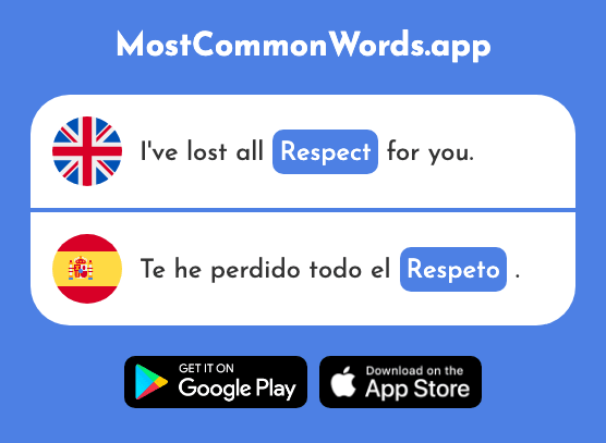 Respect, regard - Respeto (The 1098th Most Common Spanish Word)