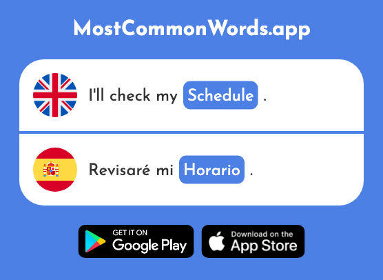 Schedule, timetable - Horario (The 2522nd Most Common Spanish Word)
