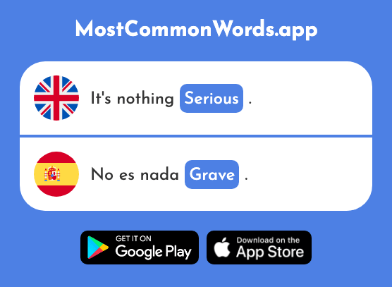 Serious, solemn - Grave (The 901st Most Common Spanish Word)