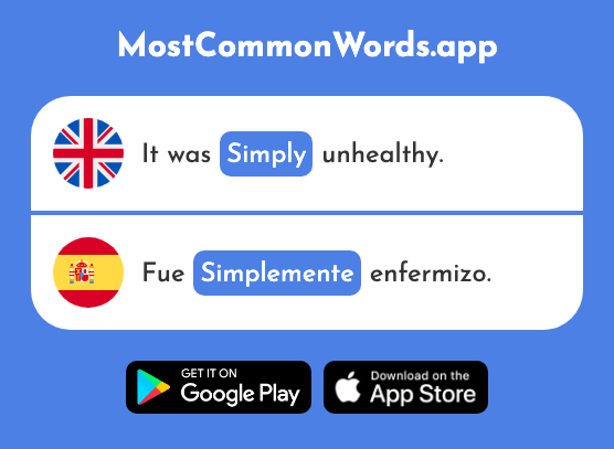 Simply, just - Simplemente (The 731st Most Common Spanish Word)