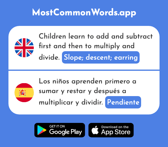 Slope, descent, earring - Pendiente (The 2834th Most Common Spanish Word)