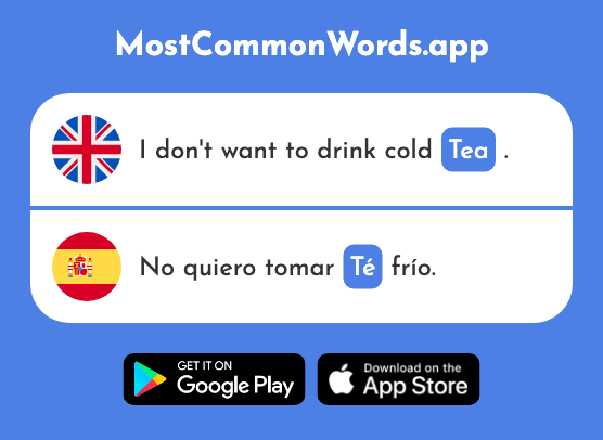 Tea - Té (The 2552nd Most Common Spanish Word)