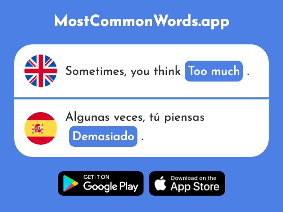 Too much - Demasiado (The 494th Most Common Spanish Word)