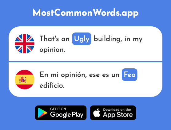 Ugly, nasty, rude - Feo (The 2373rd Most Common Spanish Word)