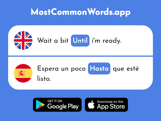 Until, up to, even - Hasta (The 60th Most Common Spanish Word)
