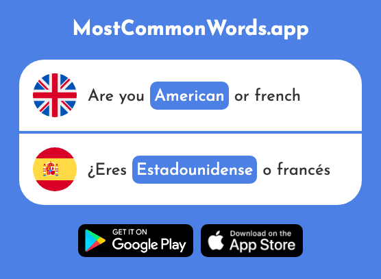 U.s., american - Estadounidense (The 1071st Most Common Spanish Word)