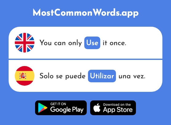 Use, utilize - Utilizar (The 268th Most Common Spanish Word)