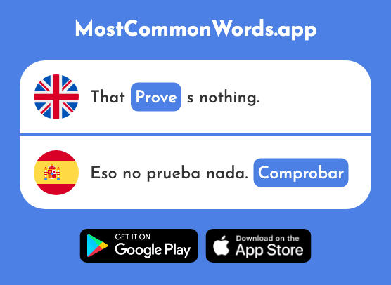 Verify, prove - Comprobar (The 1301st Most Common Spanish Word)