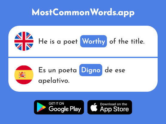 Worthy - Digno (The 2152nd Most Common Spanish Word)