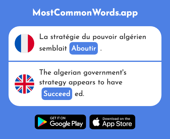 Aboutir - Succeed, end up at (Le 1377 Mot Le Plus Commun En English)