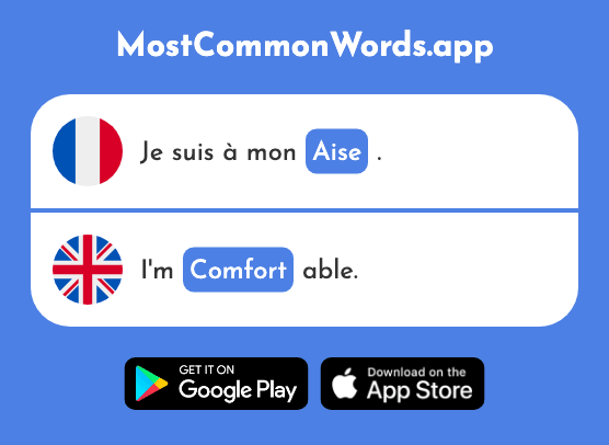 Aise - Comfort, joy, pleasure, ease, comfortable (Le 2770 Mot Le Plus Commun En English)