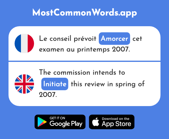 Amorcer - Bait, prime, begin, initiate (Le 2897 Mot Le Plus Commun En English)
