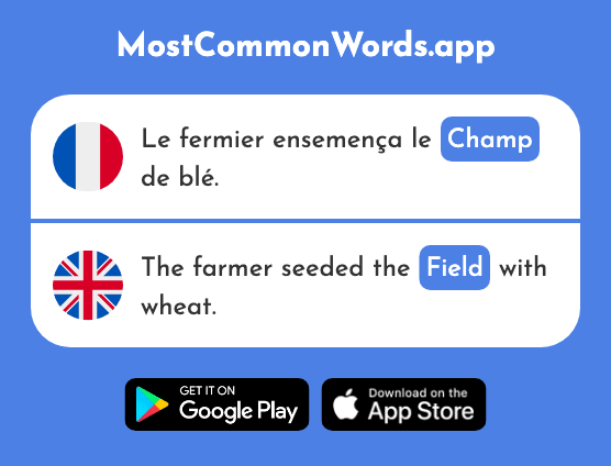 Champ - Field, realm (Le 847 Mot Le Plus Commun En English)