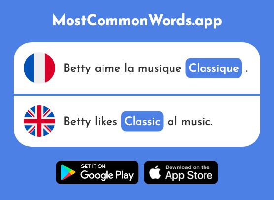 Classique - Classic (Le 1845 Mot Le Plus Commun En English)
