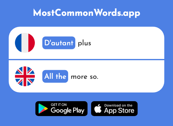 D'autant - Especially, all much, all the (Le 1498 Mot Le Plus Commun En English)