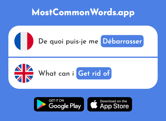 Débarrasser - Clear, get rid of (Le 2235 Mot Le Plus Commun En English)