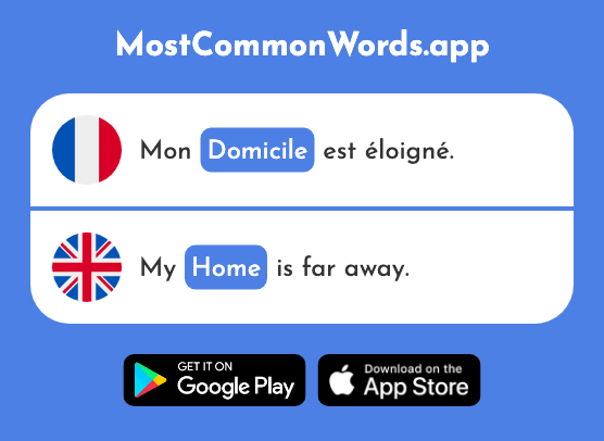 Domicile - Home, place of residence (Le 2434 Mot Le Plus Commun En English)