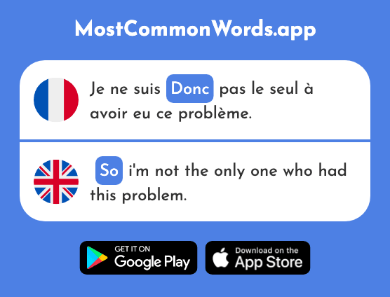 Donc - So, then, therefore, thus (Le 145 Mot Le Plus Commun En English)