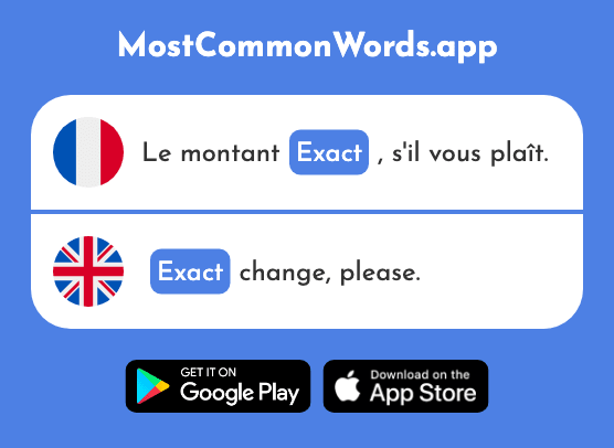Exact - Exact, correct (Le 1133 Mot Le Plus Commun En English)