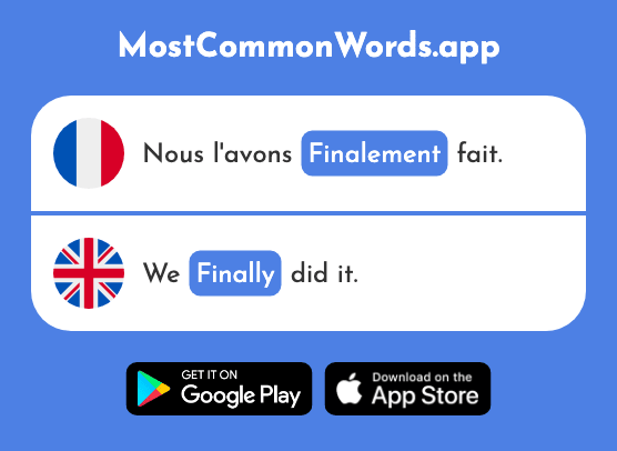 Finalement - Finally, eventually (Le 843 Mot Le Plus Commun En English)