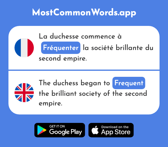 Fréquenter - Frequent, go around with (Le 2367 Mot Le Plus Commun En English)