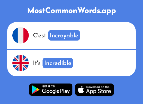 Incroyable - Incredible, unbelievable (Le 2231 Mot Le Plus Commun En English)