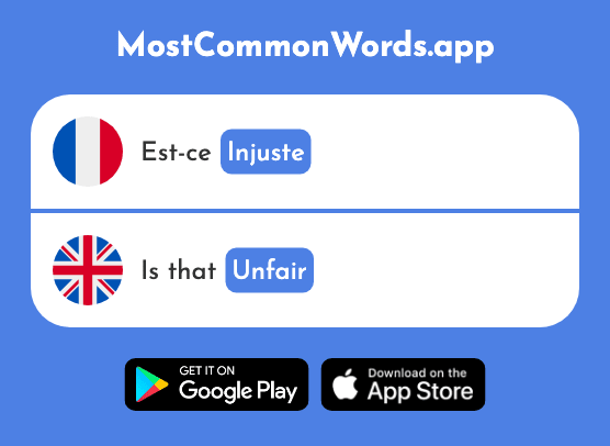 Injuste - Unfair, unjust (Le 2575 Mot Le Plus Commun En English)
