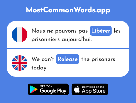 Libérer - Free, liberate, release (Le 1190 Mot Le Plus Commun En English)