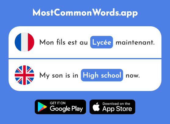 Lycée - High school (Le 2816 Mot Le Plus Commun En English)