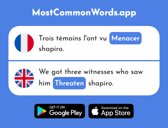 Menacer - Threaten (Le 969 Mot Le Plus Commun En English)