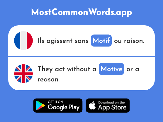 Motif - Motive, purpose (Le 1369 Mot Le Plus Commun En English)