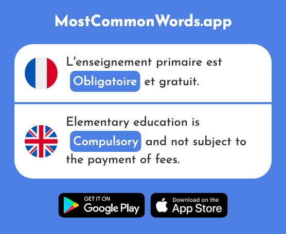 Obligatoire - Mandatory, compulsory (Le 2524 Mot Le Plus Commun En English)