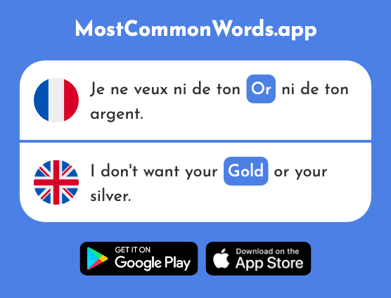 Or - Gold, hence, thus (Le 300 Mot Le Plus Commun En English)